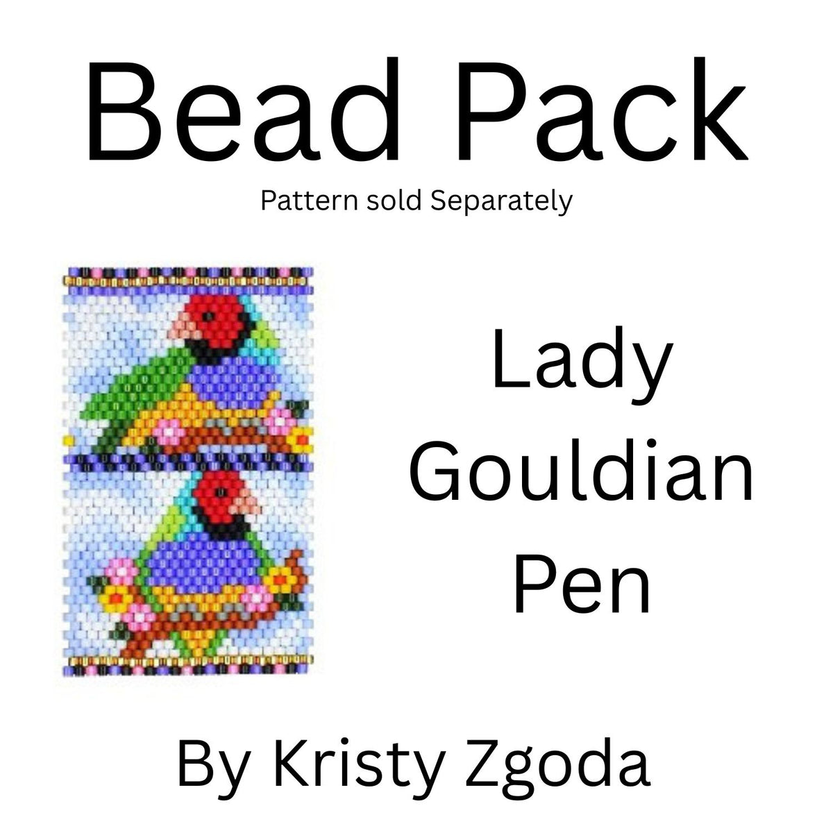 Lady Gouldian Pen Bead Pack